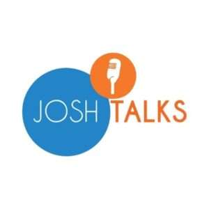 JOSH TALKS